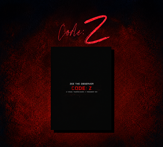 ZEE THE OBSERVER - CODE: Z - FRAGMENT // 001